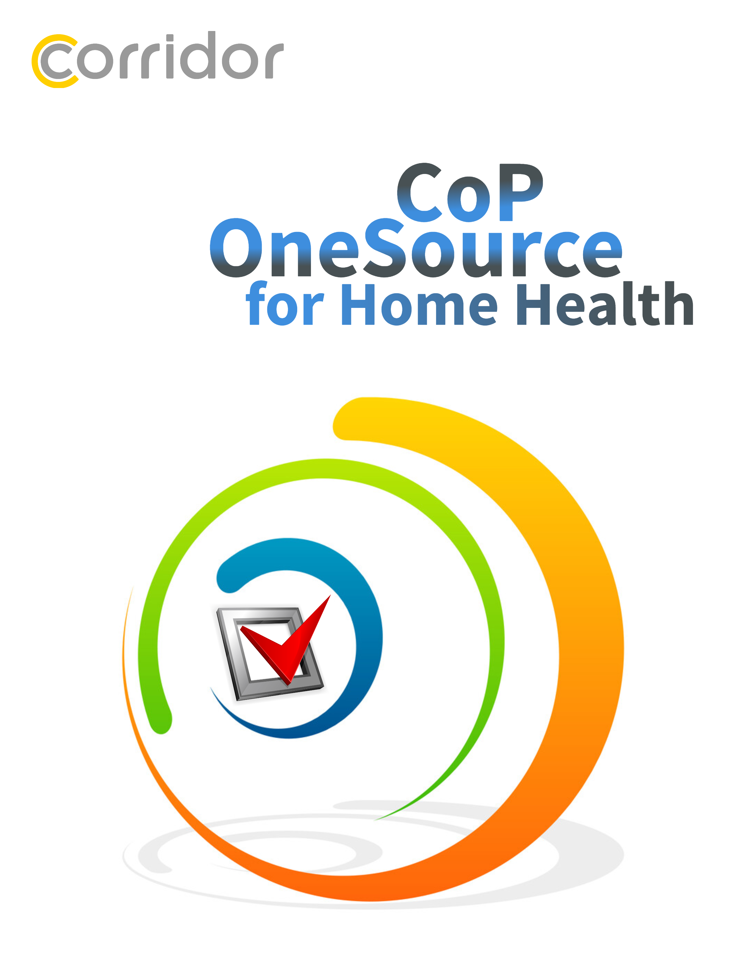 Corridor CoP OneSource for Home Health